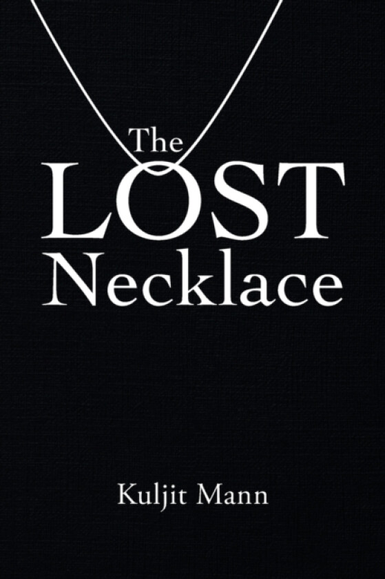 The Lost Necklace av Kuljit Mann (Paperback)