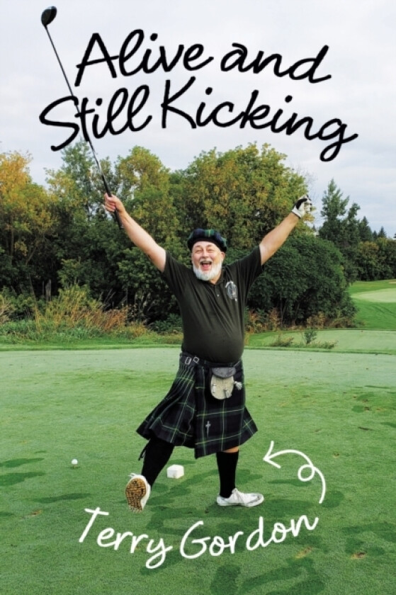 Alive and Still Kicking av Terry Gordon (Paperback)