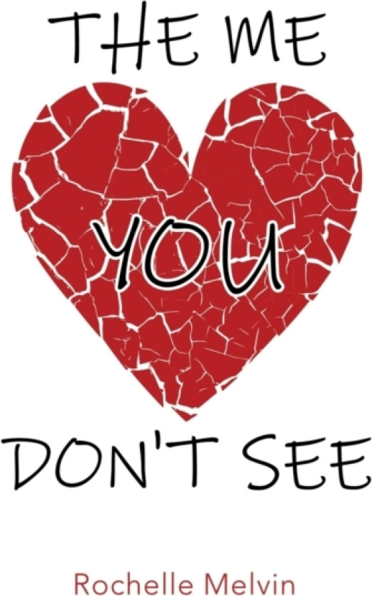 The Me You Don't See av Rochelle Melvin (Paperback)