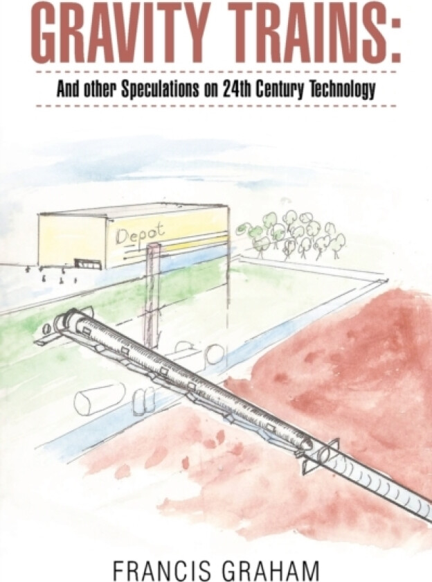 Gravity Trains av Francis Graham (Paperback)