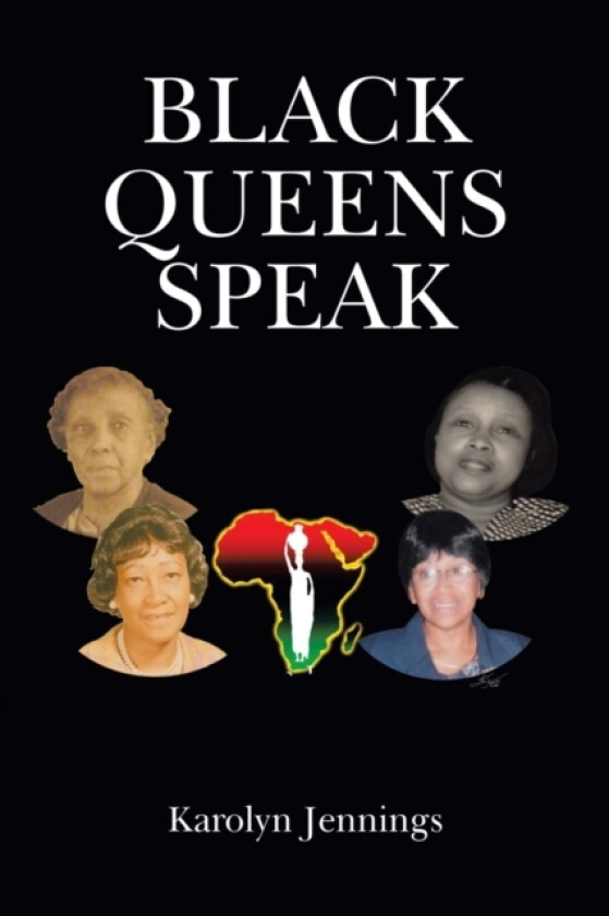 Black Queens Speak av Karolyn Jennings (Paperback)