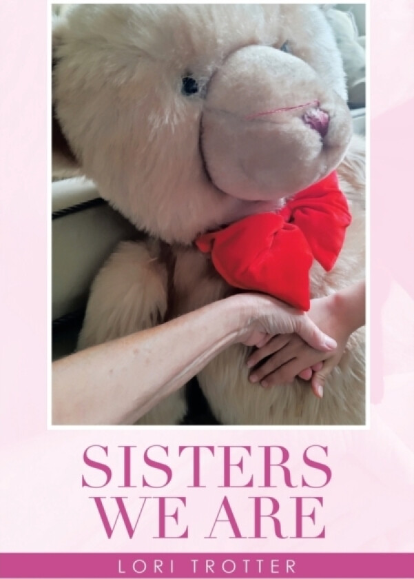 Sisters We Are av Lori Trotter (Paperback)