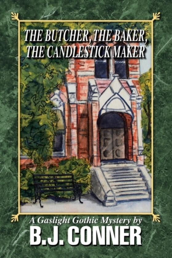 The Butcher, the Baker, the Candlestick Maker av B J Conner (Paperback)
