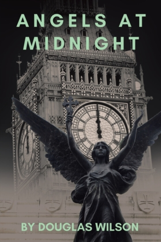 Angels at Midnight av Douglas Wilson (Paperback)