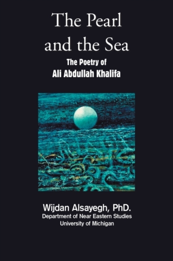 The Pearl and the Sea av Wijdan PhD Alsayegh (Paperback)