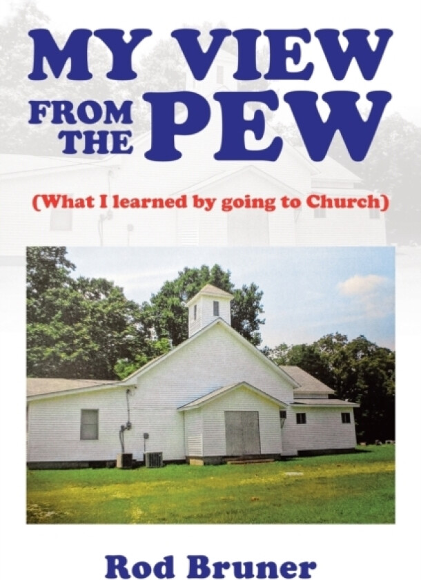 My View from the Pew av Rod Bruner (Paperback)