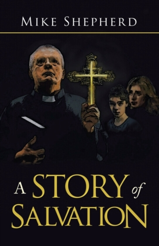 A Story of Salvation av Mike Shepherd (Paperback)