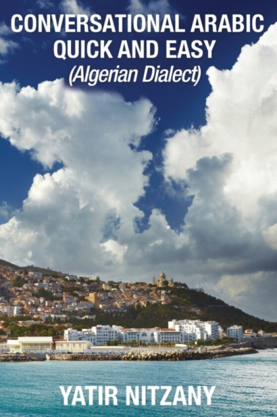 Conversational Arabic Quick and Easy av Yatir Nitzany (Paperback)