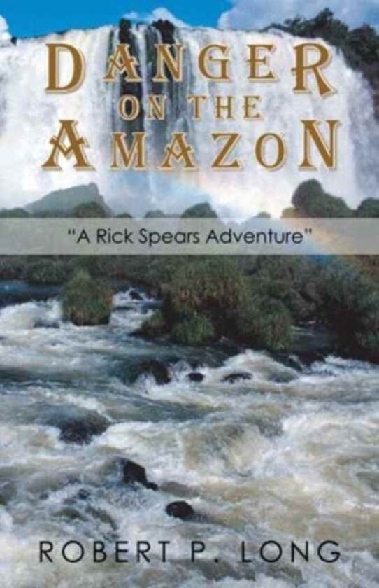 Danger on the Amazon av Robert P Long (Paperback)