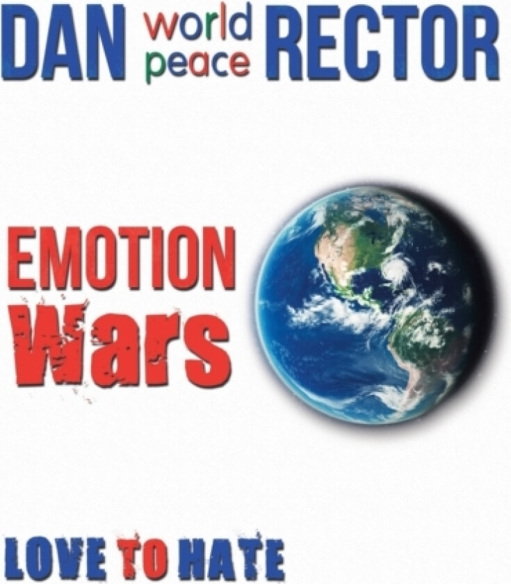 Emotion Wars av Dan World Peace Rector (Paperback)
