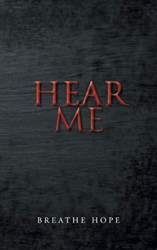 Hear Me av Breathe Hope (Paperback)