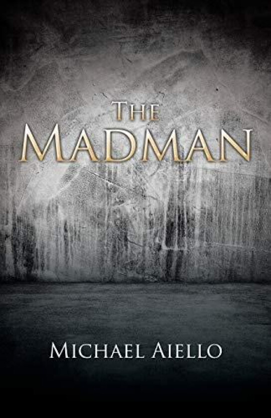 The Madman av Michael Aiello (Paperback)