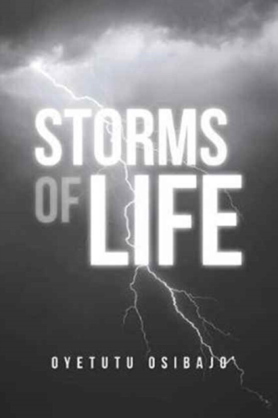 Storms of Life av Oyetutu Osibajo (Paperback)
