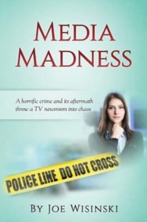 Media Madness av Joe Wisinski (Paperback)