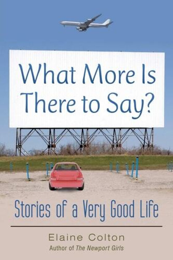What More Is There to Say? av Elaine Colton (Paperback)