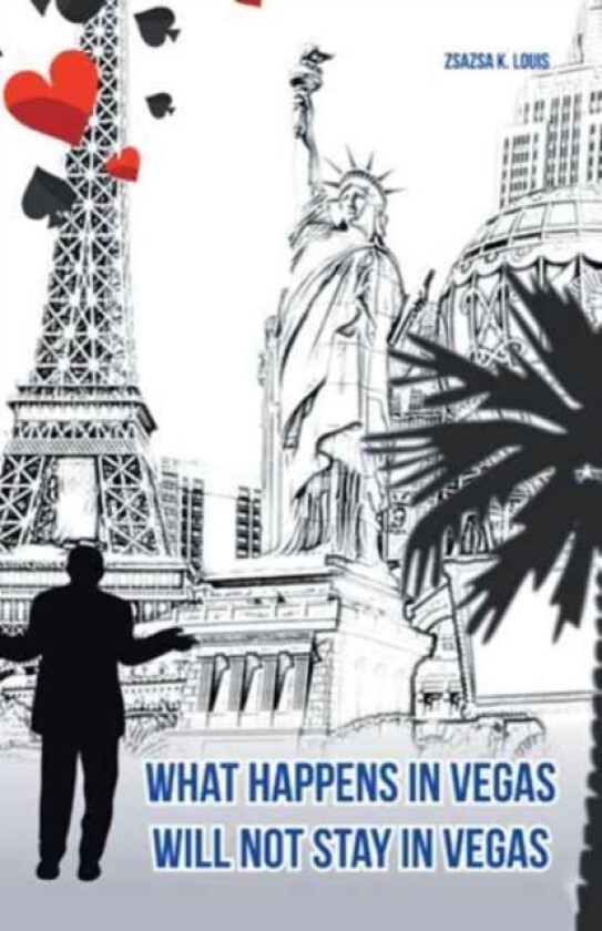 What Happens in Vegas Will Not Stay in Vegas av Zsazsa K Louis (Paperback)