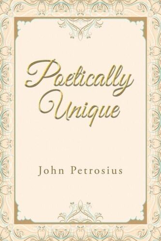 Poetically Unique av John Petrosius (Paperback)