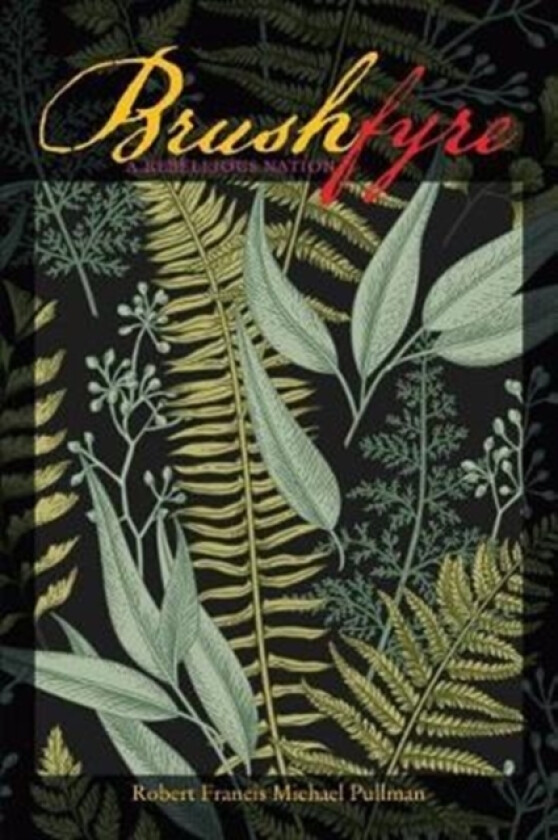 Brushfyre av Robert Francis Michael Pullman (Paperback)