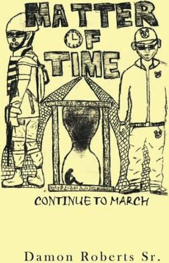 Matter of Time: Continue to March av Damon Roberts (Paperback)