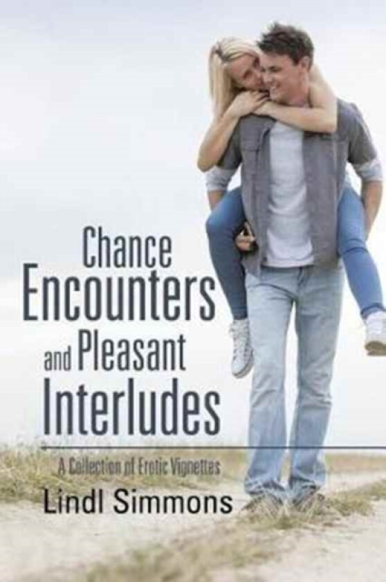 Chance Encounters and Pleasant Interludes av Lindl Simmons (Paperback)