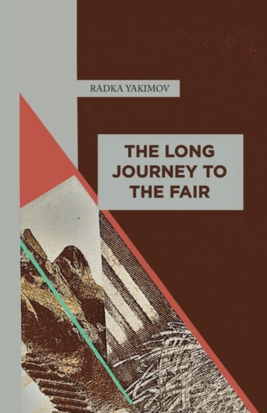 The Long Journey to the Fair av Radka Yakimov (Paperback)