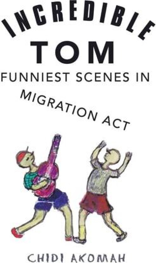 Incredible Tom av Chidi Akomah (Paperback)