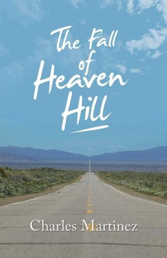 The Fall of Heaven Hill av Charles Martinez (Paperback)