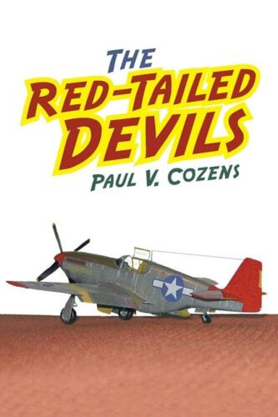 The Red-Tailed Devils av Paul V Cozens (Paperback)
