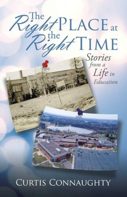 The Right Place at the Right Time av Curtis Connaughty (Paperback)