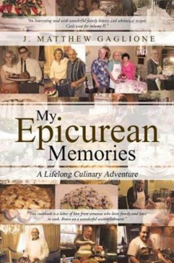 My Epicurean Memories av J Matthew Gaglione (Paperback)