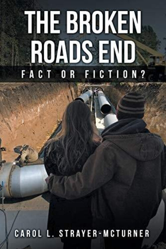 The Broken Roads End av Carol L Strayer-McTurner (Paperback)