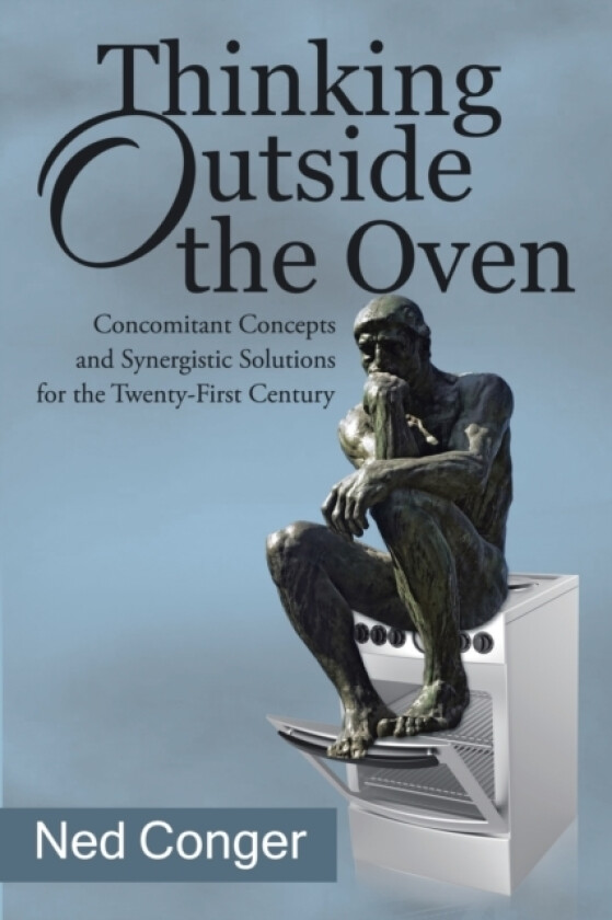 Thinking Outside the Oven av Ned Conger (Paperback)
