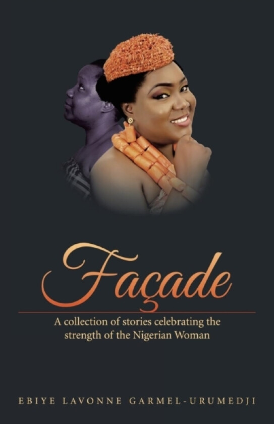 Facade av Ebiye Lavonne Garmel-Urumedji (Paperback)