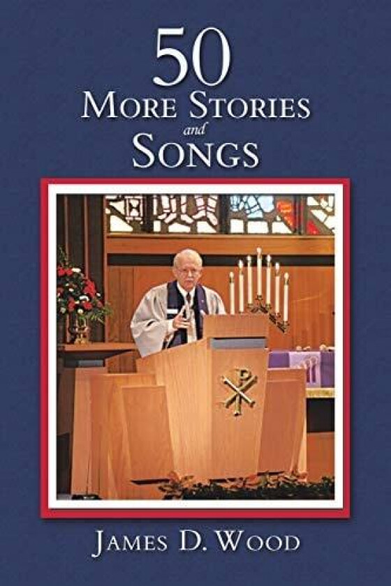 50 More Stories and Songs av James D Wood (Paperback)