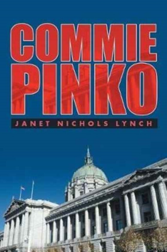 Commie Pinko av Janet Nichols Lynch (Paperback)