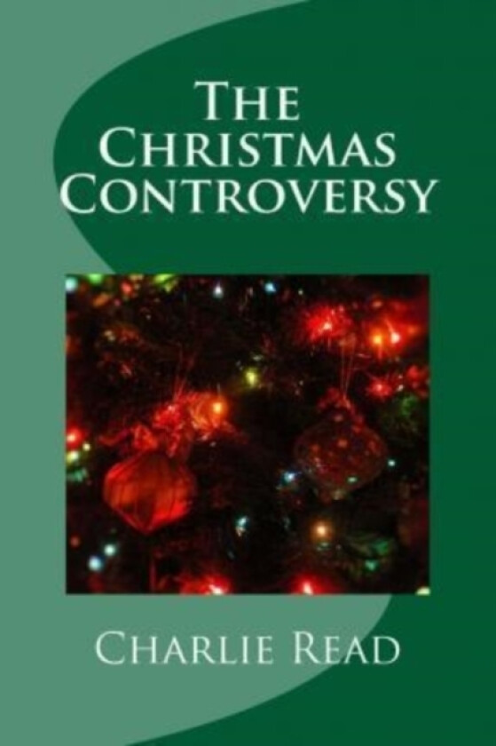 The Christmas Controversy av Charlie Read (Paperback)