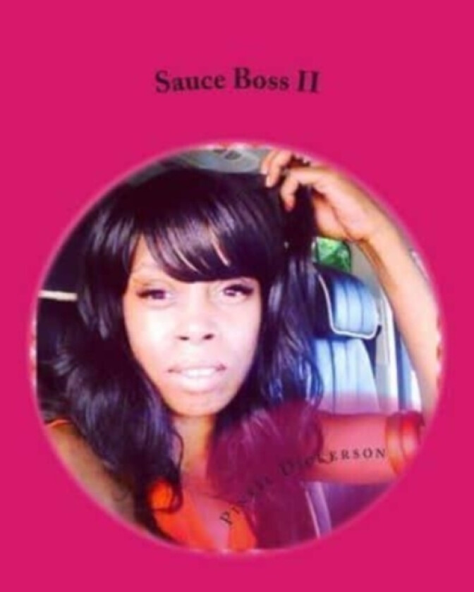 Sauce Boss II av Pinkie Dickerson (Paperback)