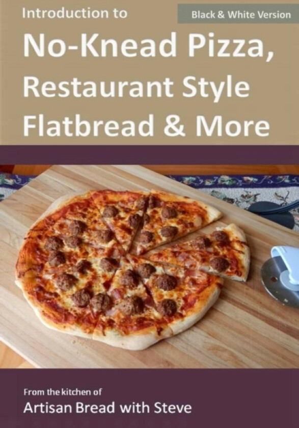 Introduction to No-Knead Pizza, Restaurant Style Flatbread & More (B&W Version) av Steve Gamelin (Paperback)