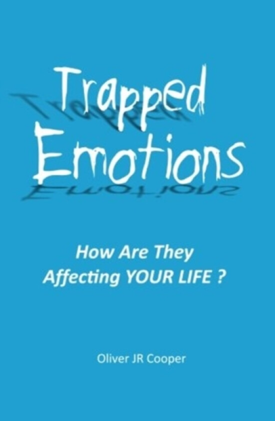 Trapped Emotions av Oliver Jr Cooper (Paperback)