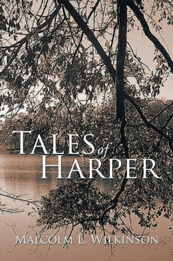 Tales of Harper av Malcolm L Wilkinson (Paperback)