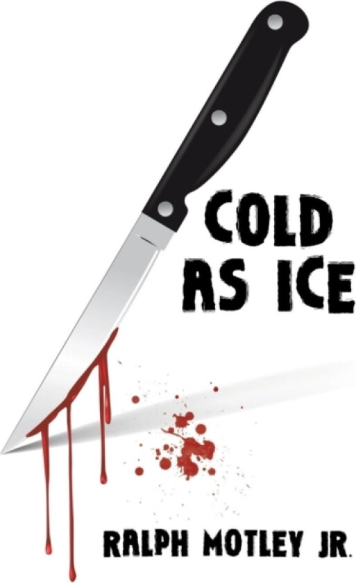 Cold as Ice av Ralph Motley Jr (Paperback)