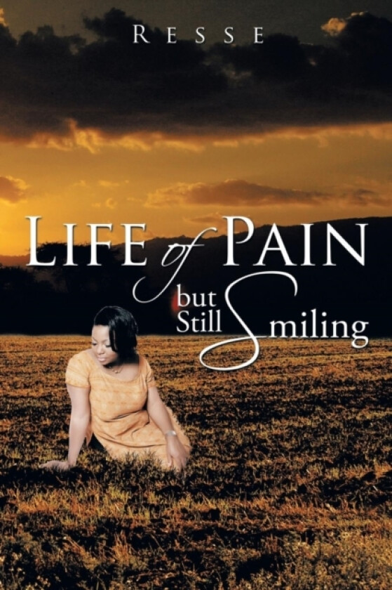 Life of Pain But Still Smiling av Resse (Paperback)