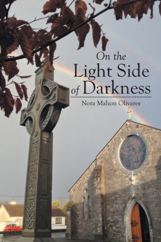 On the Light Side of Darkness av Nora Mahon Olivares (Paperback)