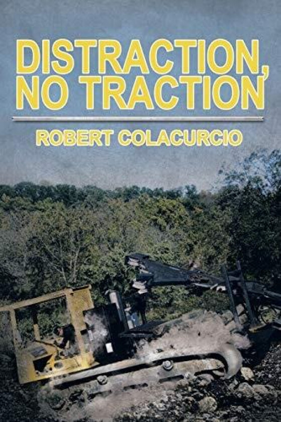 Distraction, No Traction av Robert Colacurcio (Paperback)