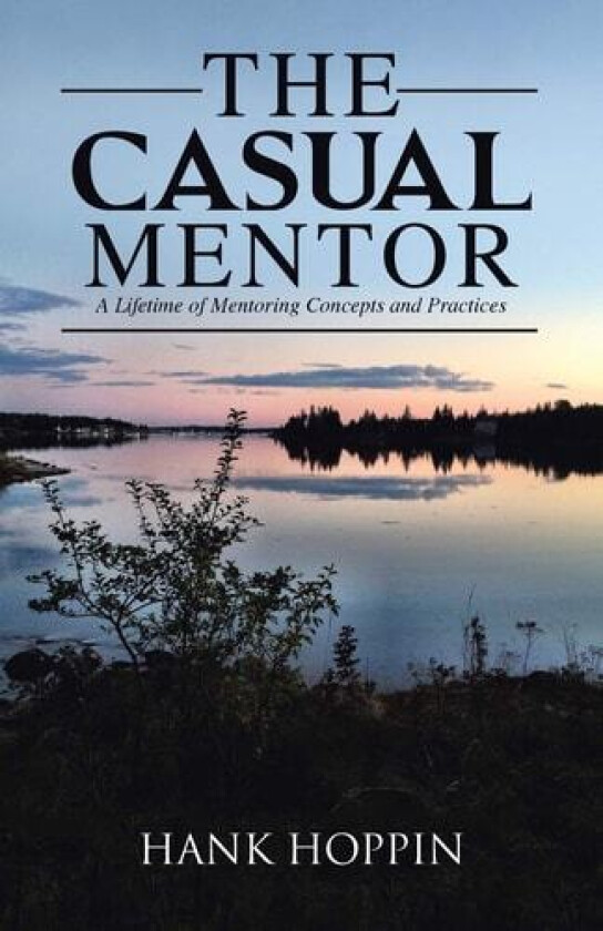 The Casual Mentor av Hank Hoppin (Paperback)