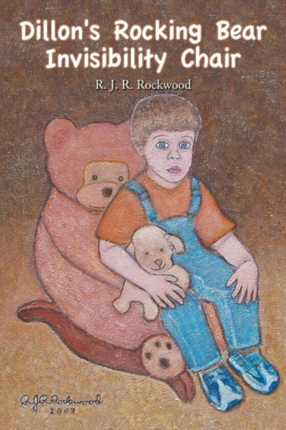 Dillon's Rocking Bear Invisibility Chair av R J R Rockwood (Paperback)