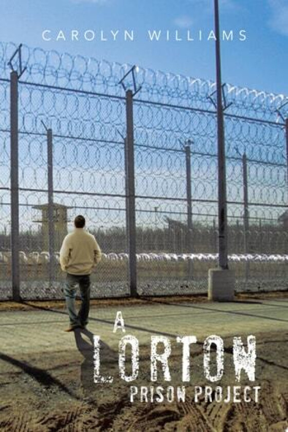 A Lorton Prison Project av Carolyn Williams (Paperback)