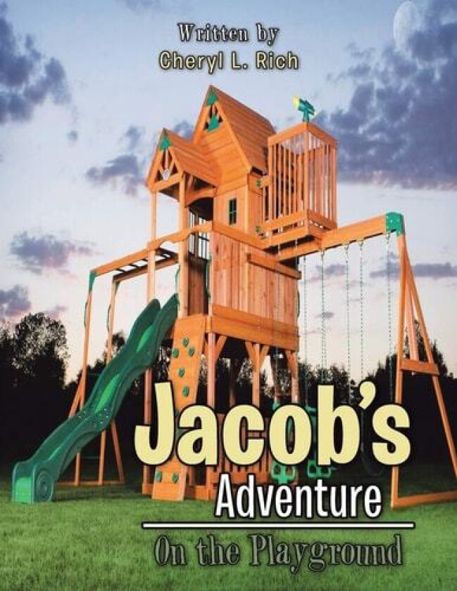 Jacob's Adventure: On the Playground av Cheryl L Rich (Paperback)