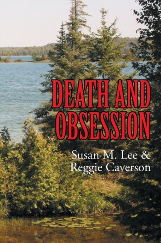 Death and Obsession av Susan M Lee, Reggie Caverson (Paperback)