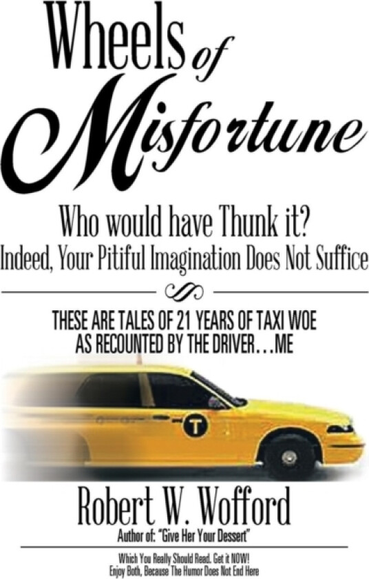 Wheels of Misfortune av Robert W Wofford (Paperback)